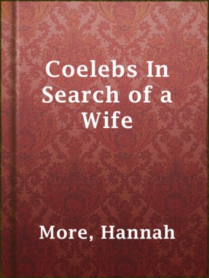 cover image of Coelebs In Search of a Wife